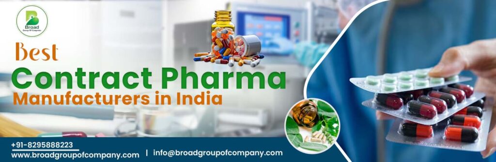 What defines Broad Group as one of the Best Pharma Contract Manufacturers in India?